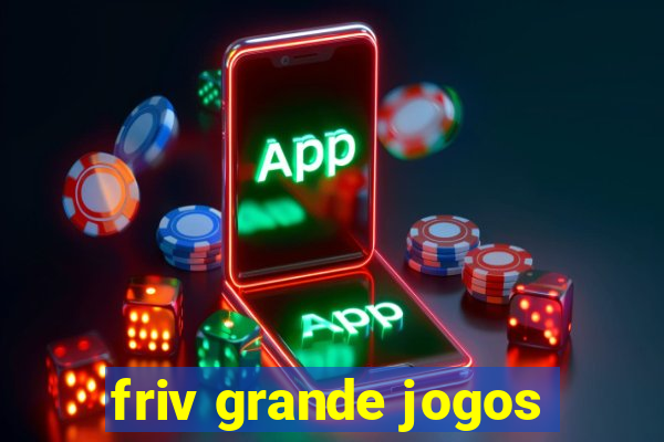 friv grande jogos